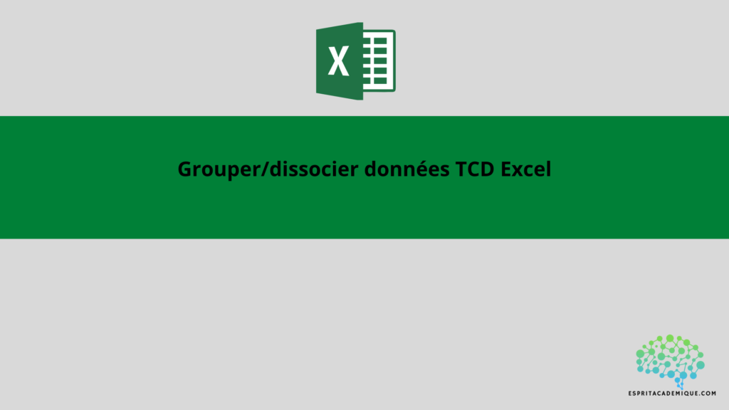 Grouper/dissocier données TCD Excel