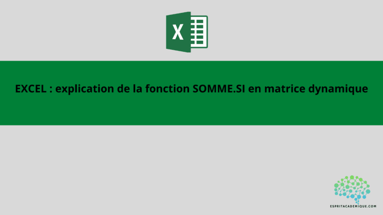 EXCEL : Explication De La Fonction SOMME.SI En Matrice Dynamique ...