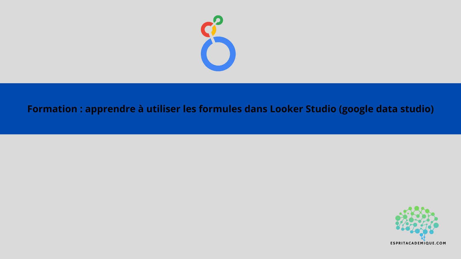 Formation : Apprendre à Utiliser Les Formules Dans Looker Studio ...