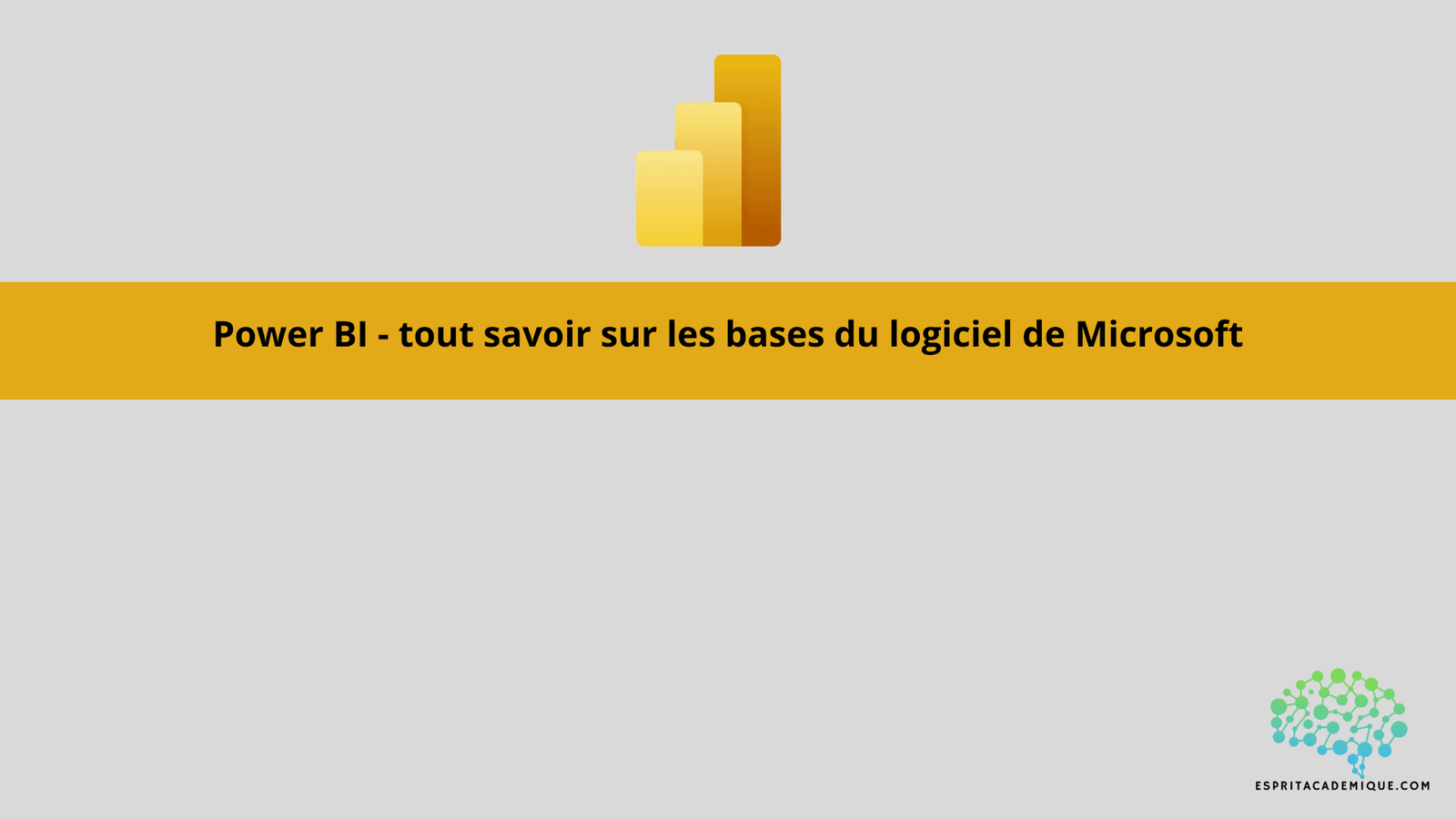 Power BI - tout savoir sur les bases du logiciel de Microsoft ...