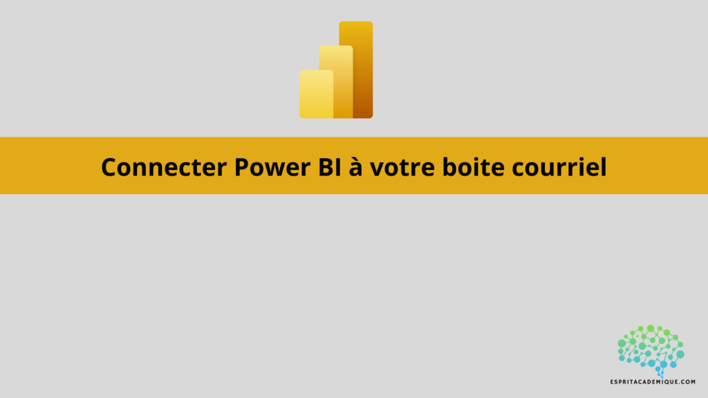 Connecter Power BI à votre boite courriel