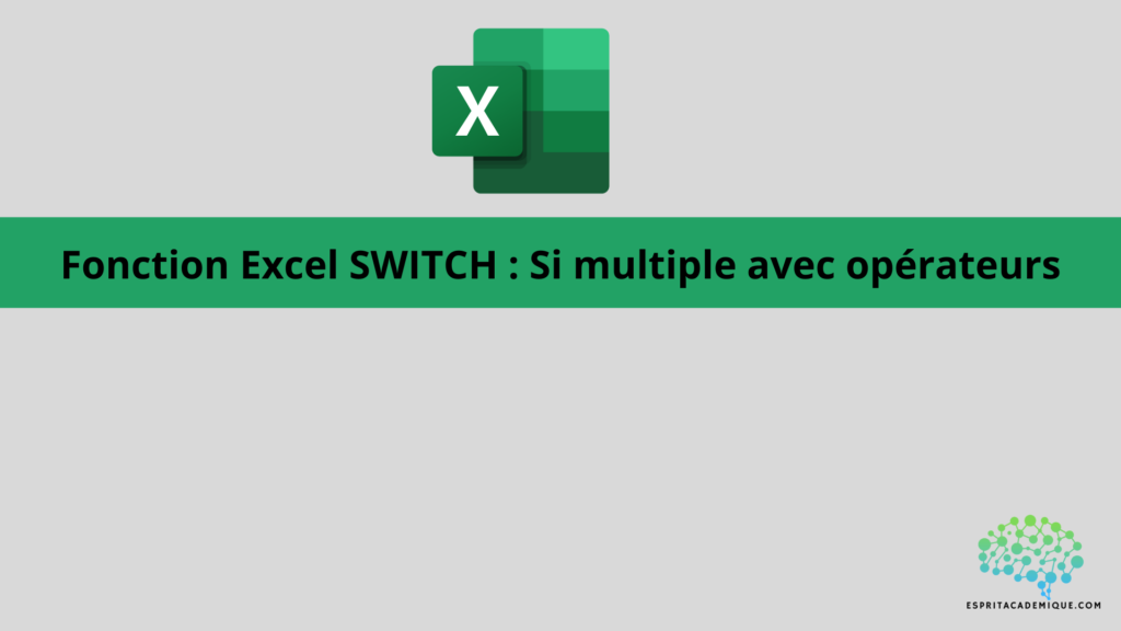 Fonction Excel SWITCH : Si multiple avec opérateurs